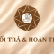 Chính Sách Đổi Trả & Hoàn Tiền